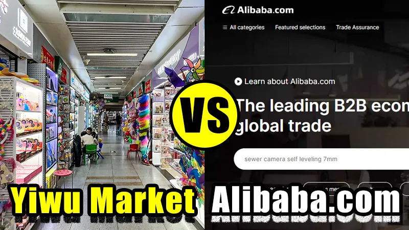 Yiwu Market vs Alibaba